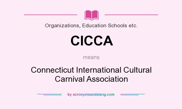 What does CICCA mean? It stands for Connecticut International Cultural Carnival Association