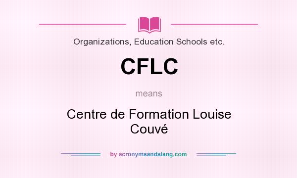 What does CFLC mean? It stands for Centre de Formation Louise Couvé