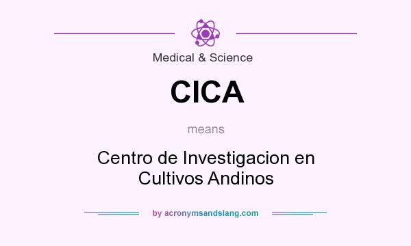 What does CICA mean? It stands for Centro de Investigacion en Cultivos Andinos