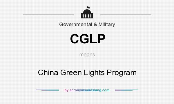 What does CGLP mean? It stands for China Green Lights Program