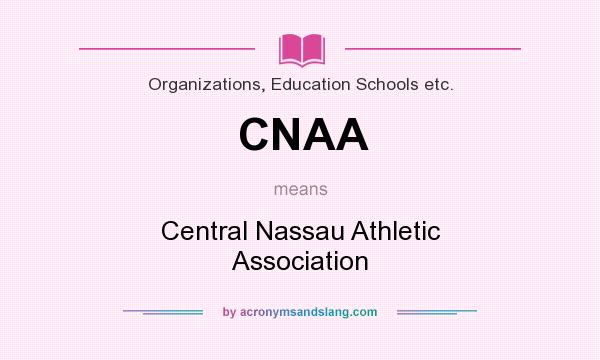 What does CNAA mean? It stands for Central Nassau Athletic Association