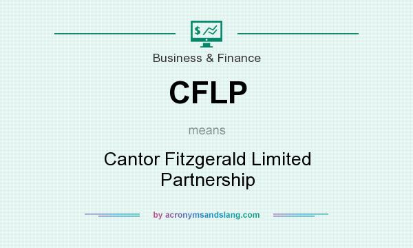 What does CFLP mean? It stands for Cantor Fitzgerald Limited Partnership