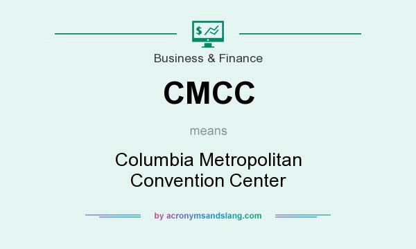 What does CMCC mean? It stands for Columbia Metropolitan Convention Center