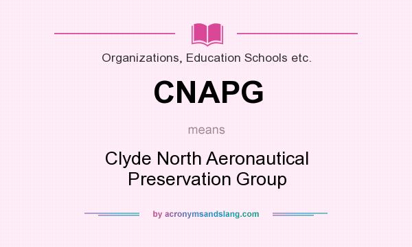 What does CNAPG mean? It stands for Clyde North Aeronautical Preservation Group
