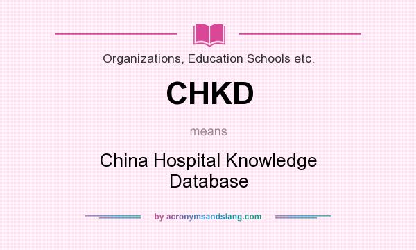 What does CHKD mean? It stands for China Hospital Knowledge Database