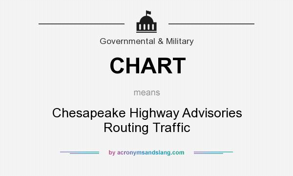 What does CHART mean? It stands for Chesapeake Highway Advisories Routing Traffic