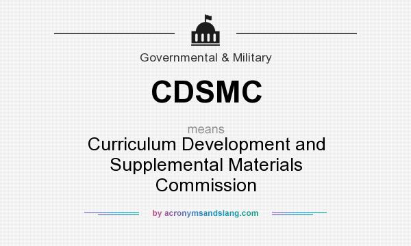 What does CDSMC mean? It stands for Curriculum Development and Supplemental Materials Commission