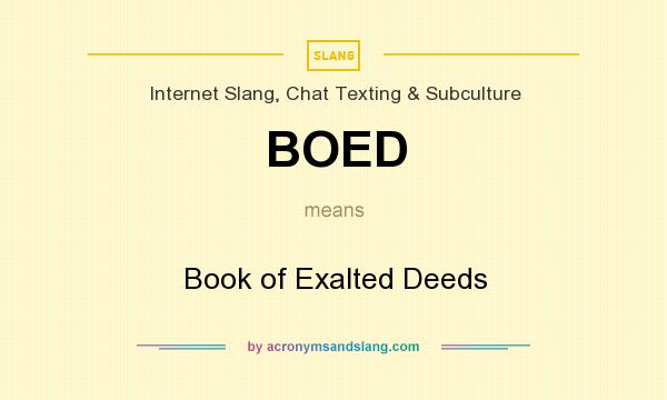 What does BOED mean? It stands for Book of Exalted Deeds