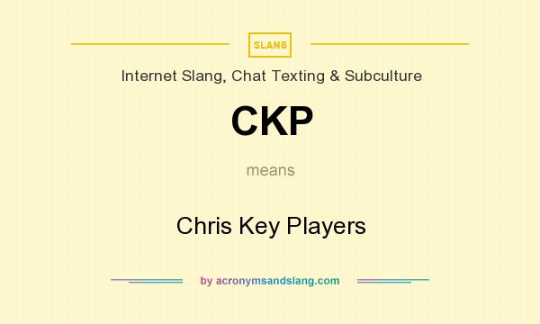 What does CKP mean? It stands for Chris Key Players