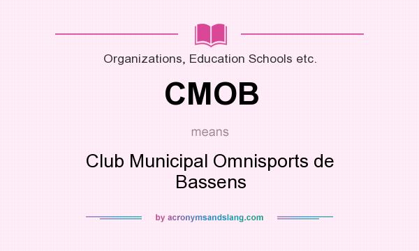 What does CMOB mean? It stands for Club Municipal Omnisports de Bassens