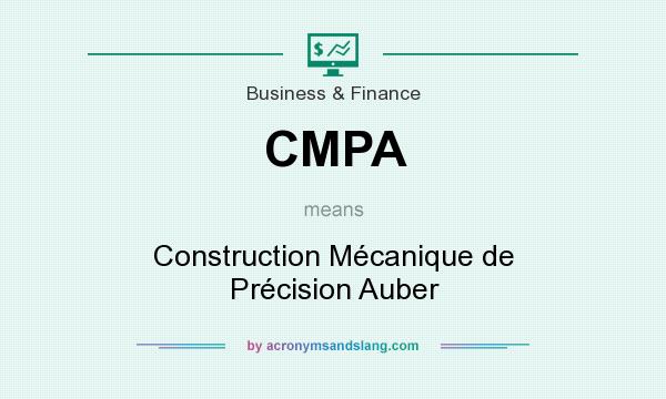 What does CMPA mean? It stands for Construction Mécanique de Précision Auber