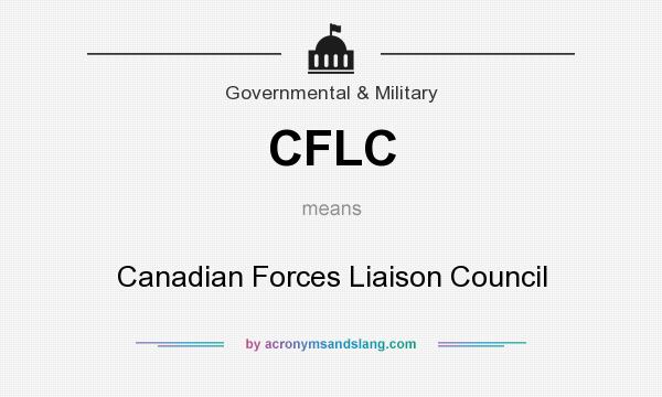 What does CFLC mean? It stands for Canadian Forces Liaison Council