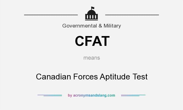 What does CFAT mean? It stands for Canadian Forces Aptitude Test