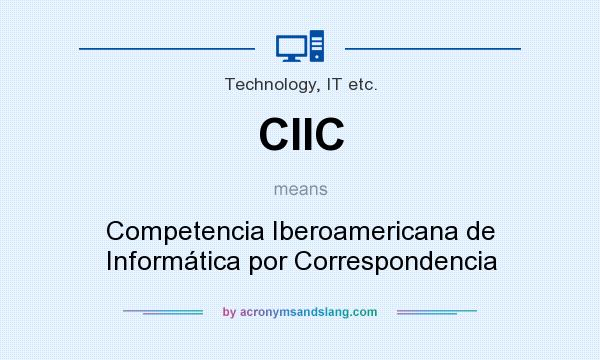 What does CIIC mean? It stands for Competencia Iberoamericana de Informática por Correspondencia