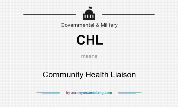 What does CHL mean? It stands for Community Health Liaison