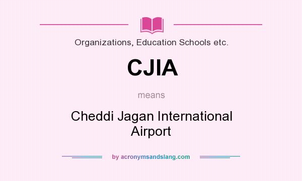 What does CJIA mean? It stands for Cheddi Jagan International Airport