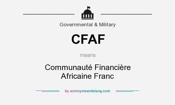 What does CFAF mean? It stands for Communauté Financière Africaine Franc