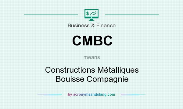 What does CMBC mean? It stands for Constructions Métalliques Bouisse Compagnie