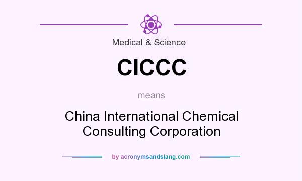What does CICCC mean? It stands for China International Chemical Consulting Corporation