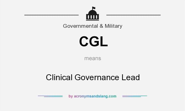 What does CGL mean? It stands for Clinical Governance Lead