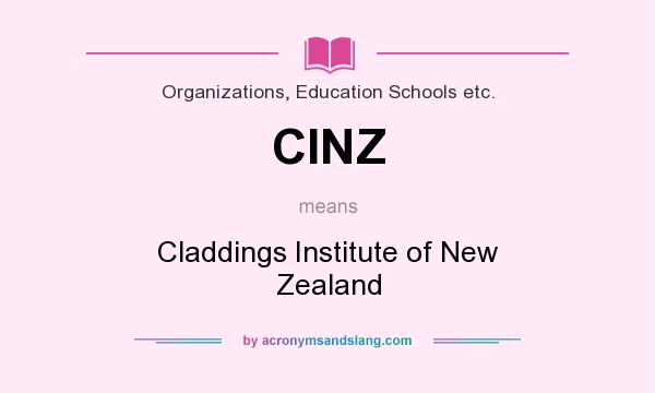 What does CINZ mean? It stands for Claddings Institute of New Zealand