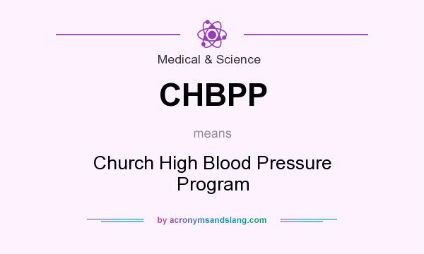 What does CHBPP mean? It stands for Church High Blood Pressure Program