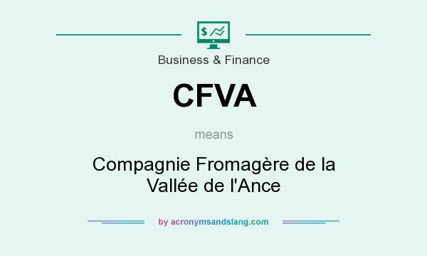 What does CFVA mean? It stands for Compagnie Fromagère de la Vallée de l`Ance