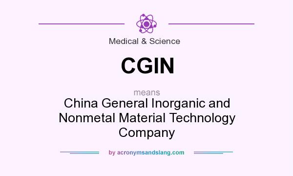 What does CGIN mean? It stands for China General Inorganic and Nonmetal Material Technology Company