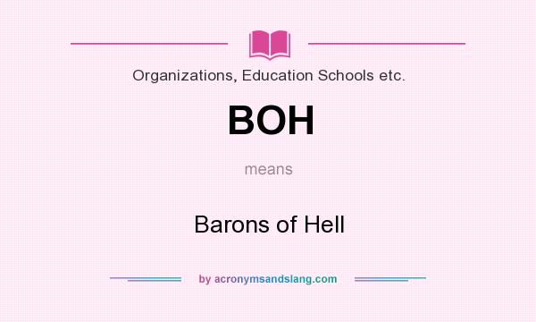 What does BOH mean? It stands for Barons of Hell
