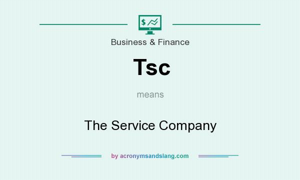 What does Tsc mean? It stands for The Service Company