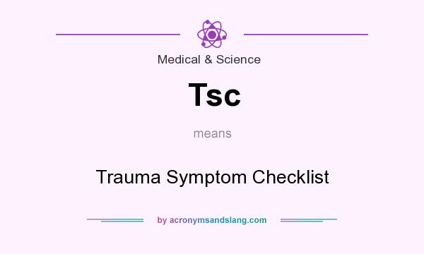 What does Tsc mean? It stands for Trauma Symptom Checklist