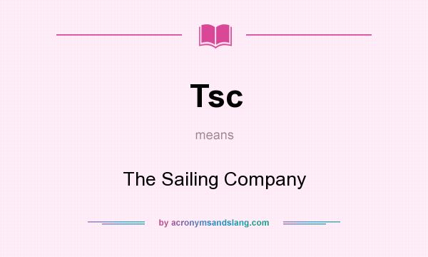 What does Tsc mean? It stands for The Sailing Company