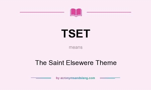What does TSET mean? It stands for The Saint Elsewere Theme