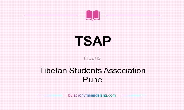 What does TSAP mean? It stands for Tibetan Students Association Pune