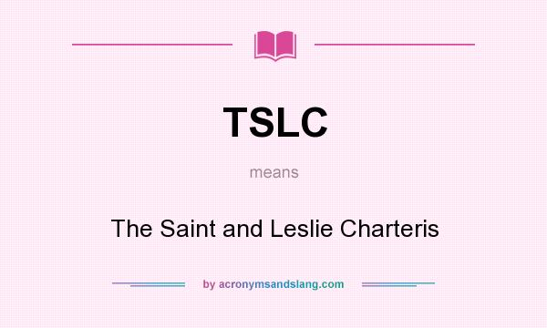 What does TSLC mean? It stands for The Saint and Leslie Charteris