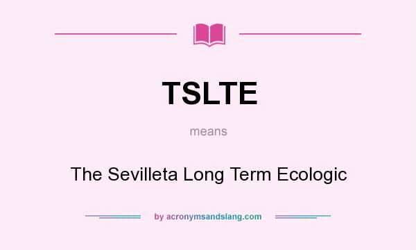 What does TSLTE mean? It stands for The Sevilleta Long Term Ecologic