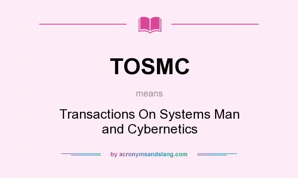What does TOSMC mean? It stands for Transactions On Systems Man and Cybernetics