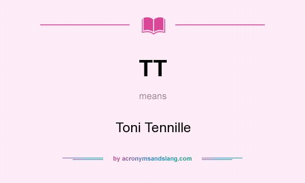 What does TT mean? It stands for Toni Tennille