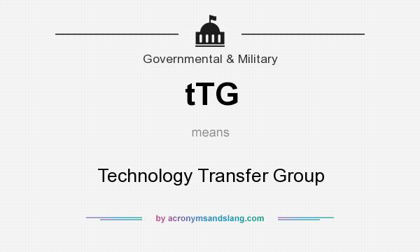What does tTG mean? It stands for Technology Transfer Group