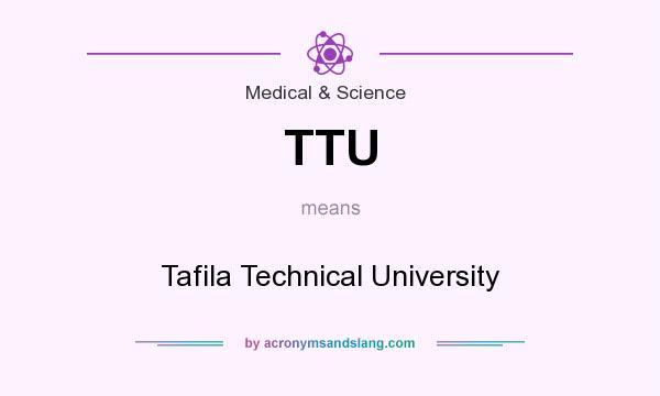 What does TTU mean? It stands for Tafila Technical University