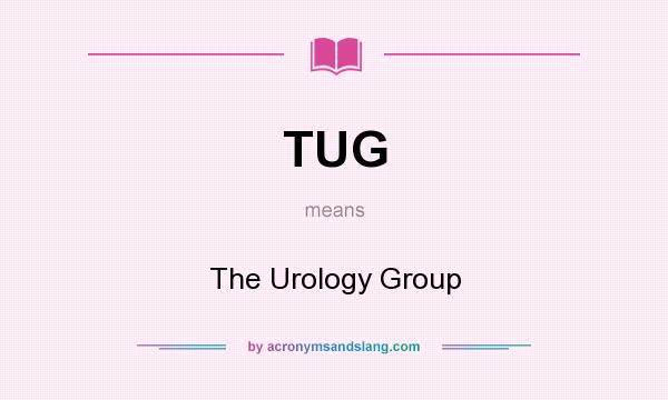 What does TUG mean? It stands for The Urology Group