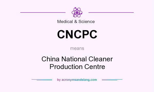 What does CNCPC mean? It stands for China National Cleaner Production Centre