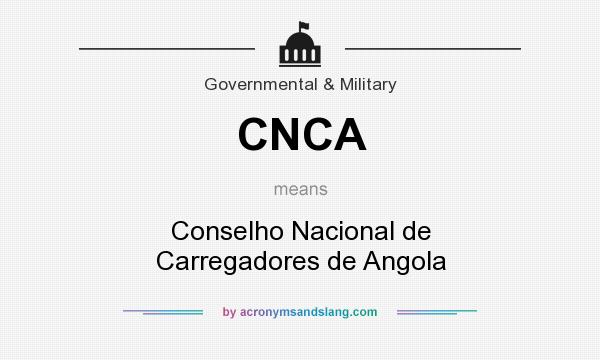What does CNCA mean? It stands for Conselho Nacional de Carregadores de Angola