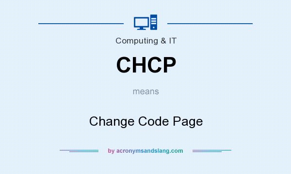 What does CHCP mean? It stands for Change Code Page