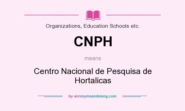 What does CNPH mean? It stands for Centro Nacional de Pesquisa de Hortalicas