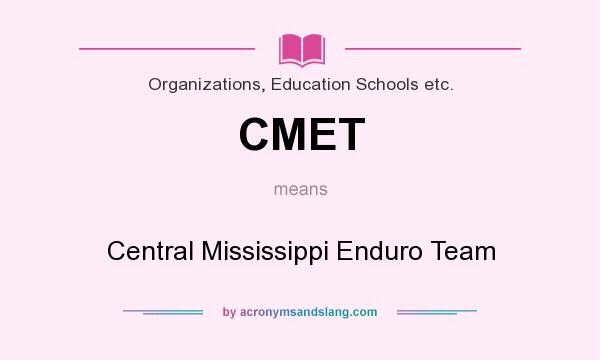 What does CMET mean? It stands for Central Mississippi Enduro Team