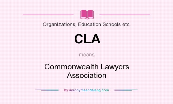 What does CLA mean? It stands for Commonwealth Lawyers Association