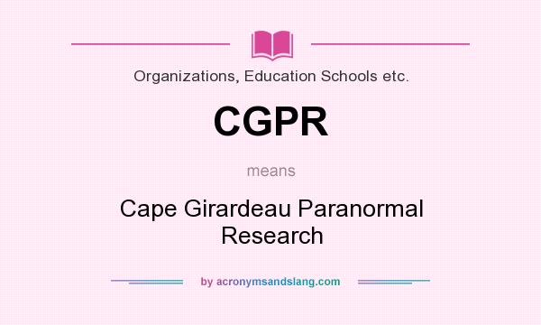 What does CGPR mean? It stands for Cape Girardeau Paranormal Research