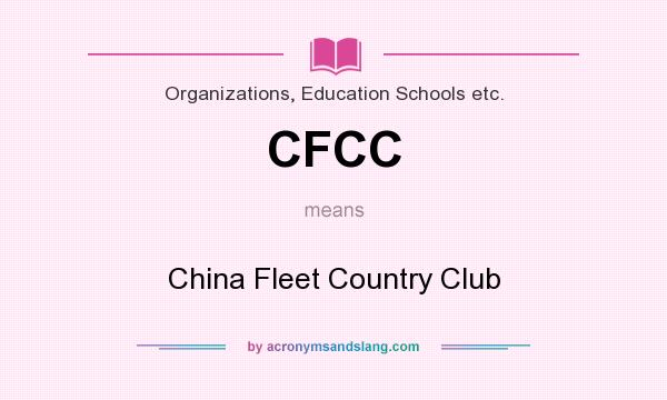 What does CFCC mean? It stands for China Fleet Country Club
