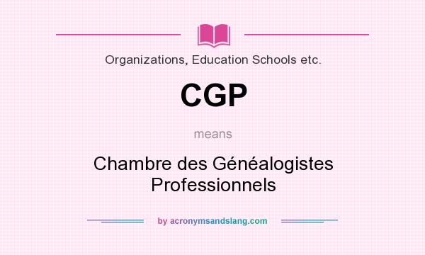 What does CGP mean? It stands for Chambre des Généalogistes Professionnels